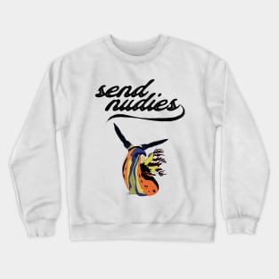 Nudibranch, Send Nudis Crewneck Sweatshirt